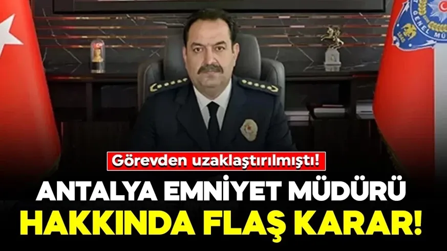 Antalya Emniyet Müdürü İlker Arslan ve eşi hakkında gözaltı kararı