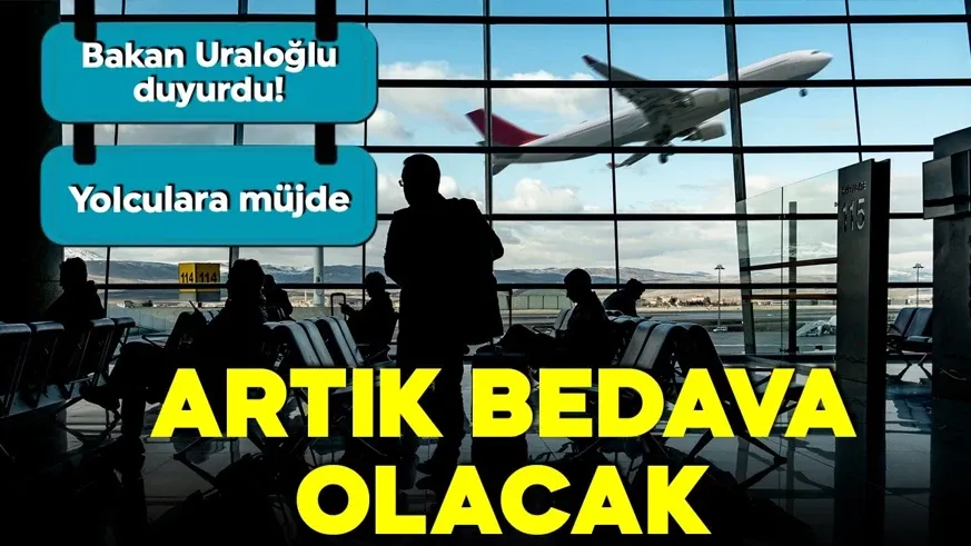 Yolculara müjde! Artık bedava olacak