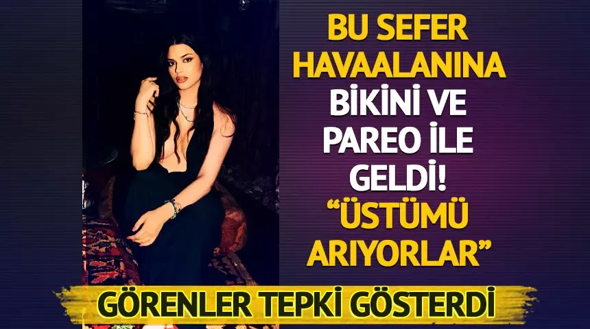 Derin Talu havaalanına bikini ve pareoyla geldi! 