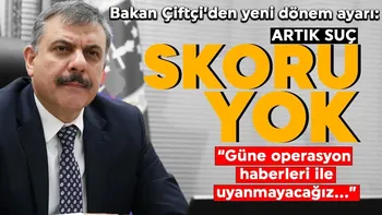 Yeni Bakan kararlı! Güne operasyon haberleriyle uyanmayacağız...