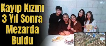 Eşini 3 yıl sonra toprağa verdi...