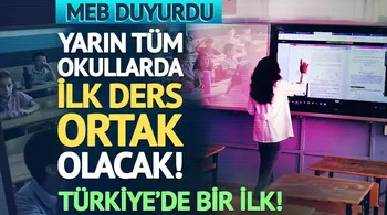 MEB duyurdu: Yarın tüm okullarda ilk ders ortak olacak!