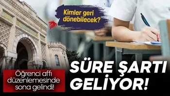 Öğrenci affı düzenlemesinde sona gelindi! Kimler geri dönebilecek!