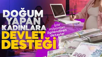 Çalışan annelere 168 gün izin ve 123 bin TL destek!