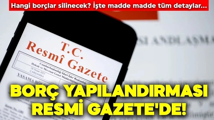 Yapılandırma paketine göre hangi borçlar silinecek?