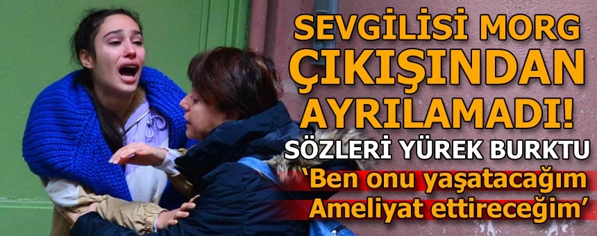Sevgilisi sinir krizi geçirdi!